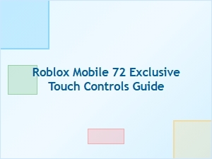 Roblox Mobile’s Exclusive Touch Controls Guide