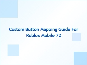 Custom Button Mapping Guide for Roblox Mobile Gameplay