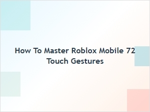 Mastering Roblox Mobile Touch Gestures for Better Gameplay