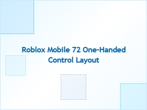 Roblox Mobile One-Handed Control Layout Guide
