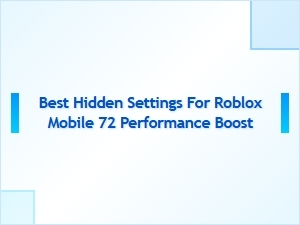 Best Hidden Settings for Roblox Mobile 72 Performance Boost