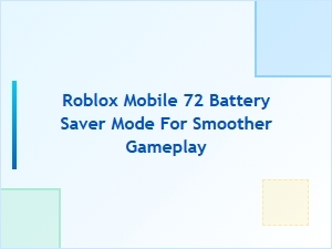 Roblox Mobile Battery Saver Mode for Smoother Gameplay